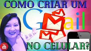 COMO CRIAR O UM EMAIL NO GMAIL GRATIS PASSO A PASSO
