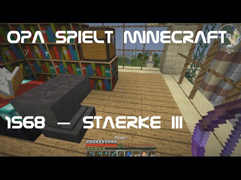 Opa spielt Minecraft 1568 – Stärke III