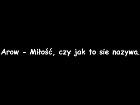 Arow - Miłość, czy jak to się nazywa.