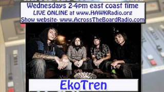 EkoTren interview w/ Across The Board radio