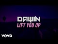 Dawin - Lift You Up (Video Lirik)