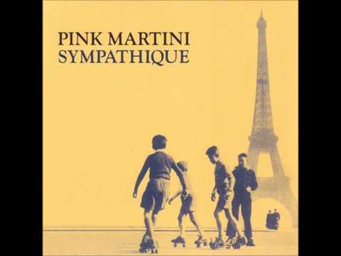 Pink Martini- Je Ne Veux Pas Travailler