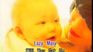 LAZY MARY (WILL YOU GET UP)