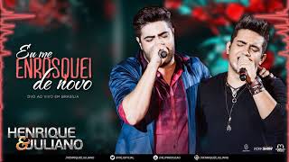 Henrique e Juliano - Eu Me Enrosquei de Novo (Grave)