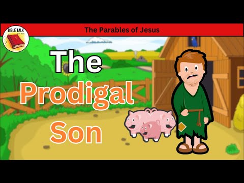 Parables of Jesus - The Prodigal Son