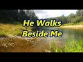 He Walks Beside Me- with Lyrics sung by Isla Grant