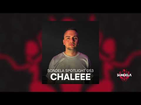 Sondela Spotlight 053 - CHALEEE | Afro-House / Afro-Tech Mix