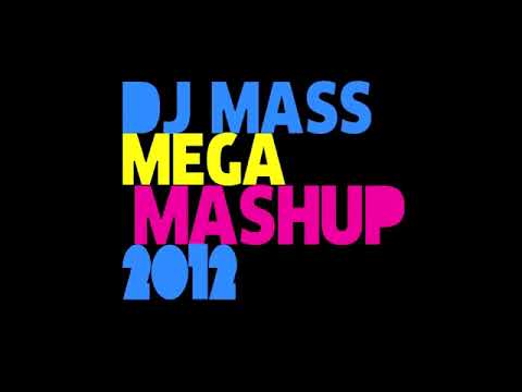 MASS MEGA MASHUP 2012 - 50 Pop Dance Songs