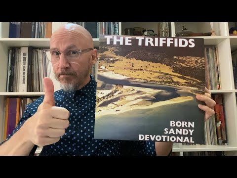 Let’s Have A Listen…The Triffids: Born Sandy Devotional #VC