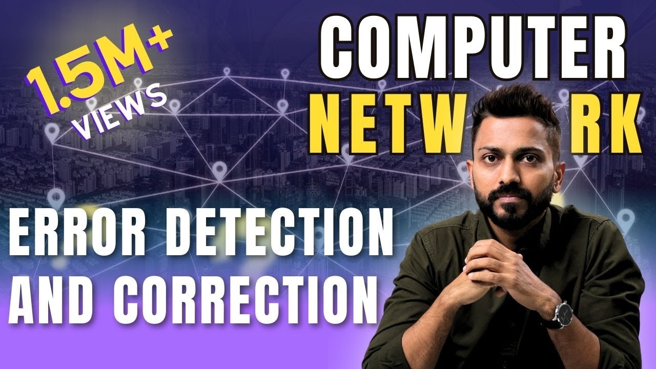 Lec-27: Introduction to Error detection and Correction | Computer Networks
