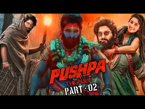 Pushpa 2: The Rule Full Movie | Allu Arjun | Rashmika Mandanna | Fahadh Faasil | Facts and Details