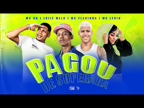 MC VN, LUIZ MELO, MC FLAVINHA E MC LEVIN - PAGOU DE SUPERADA - REMIX BREGA FUNK