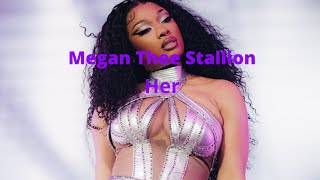 Megan Thee Stallion - Her Lyrics