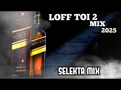 LOFF TOI 2 MIX 2025 🍁 SELEKTA MIX 2025 RAGGA DANCEHALL MIX 2025 🌋💃🏽🥃🌴