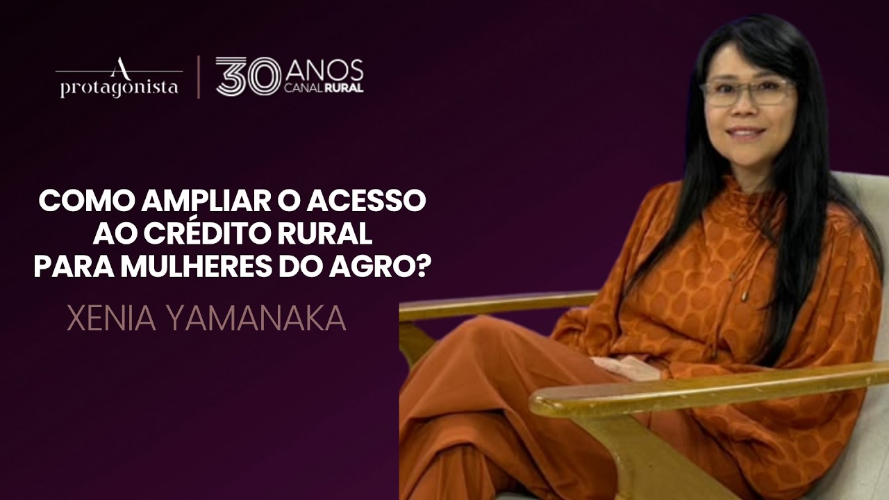 Como ampliar o acesso ao crédito rural para mulheres do agro? | A Protagonista