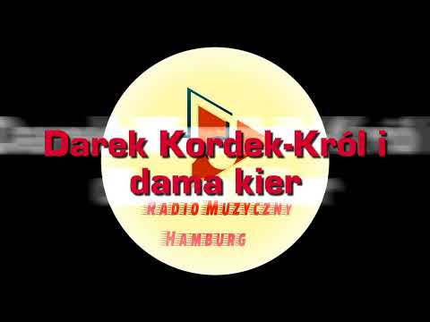 Dariusz Kordek - Król i dama kier (muz. Romuald Lipko; sł. Andrzej Mogielnicki)