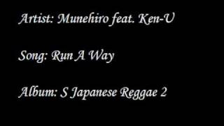Munehiro - Run A Way ft. Ken U