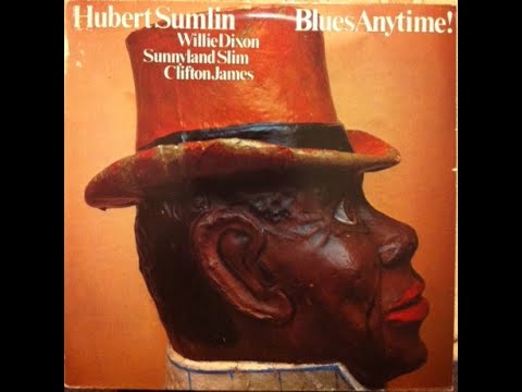 1965 - Hubert Sumlin, Willie Dixon, Sunnyland Slim & Clifton James - When I feel better