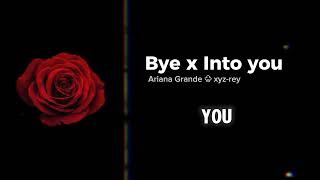 Download lagu Into You x Bye (altare remix) - Ariana Grande (mashup) mp3