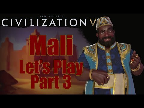 Civ 6 Let's Play - Gathering Storm Expansion! - Mali (Deity) - Part 3