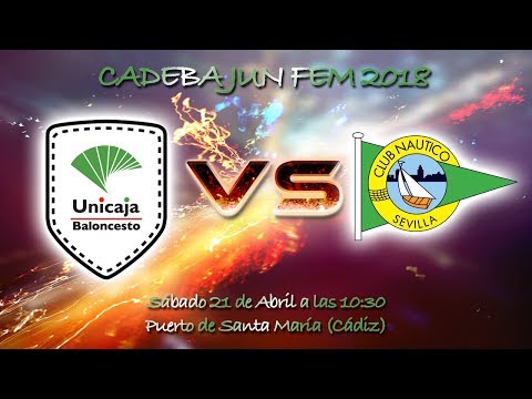 CADEBAJUNFEM 2018 - Unicaja - Club Náutico Sevilla