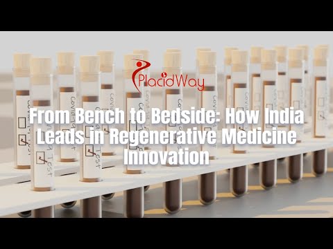 From Bench to Bedside: How India Leads in Regenerative Medicine Innovation