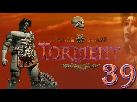 Ep 39: They Just Keep Coming! - Planescape: Torment (EE) [BLIND Let's Play]