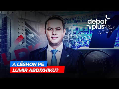 🔴A LËSHON PE LUMIR ABDIXHIKU? - DEBAT PLUS