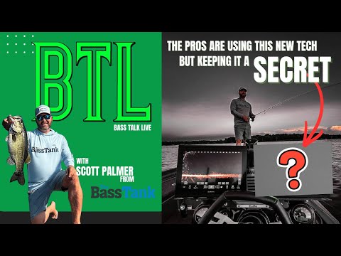 BTL - THE NEWEST TECH IN BASS FISHING THAT ISN'T BEING TALKED ABOUT (UNTIL NOW)
