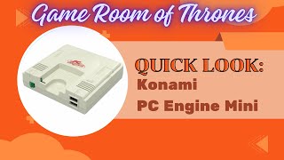 Quick Look - Konami PC Engine Mini Review #konami #pcenginemini #pcengine #gameroomofthrones #retro