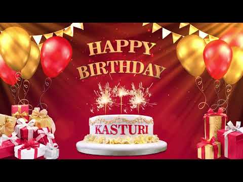 KASTURI | Happy Birthday To You | Happy Birthday Songs 2022