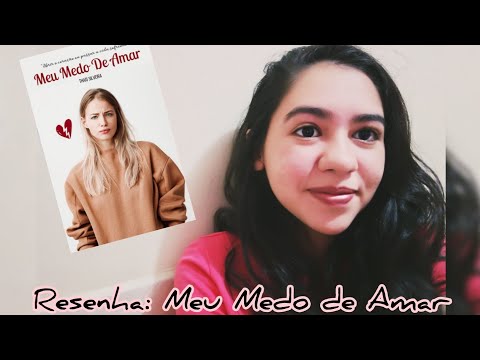 Resenha do livro "MEU MEDO DE AMAR"