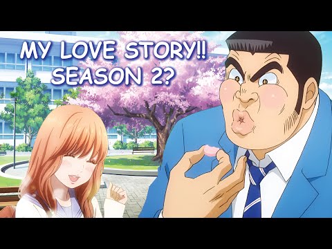 My Love Story!! Season 2 & Potential Release Date?