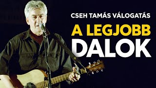 Cseh Tamás – A legszebb dalok egy válogatásban (Budapest, Széna tér, Csönded vagyok)