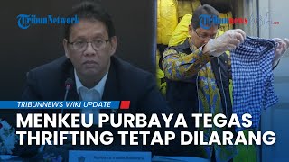 RAMAI SOAL THRIFTING Penjual Minta Legalitas, Menkeu Purbaya Tegaskan Pembersihan Barang Ilegal