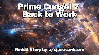 Best HFY Reddit Stories: Prime Cudgel 7 | Sci-Fi Short Story