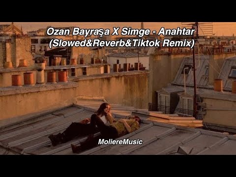 Ozan Bayraşa X Simge - Anahtar (Slowed&Reverb&Tiktok Remix) 🧡