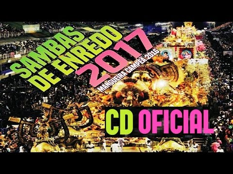 CD OFICIAL - Sambas Enredo 2017 Grupo Especial Rio de Janeiro (COMPLETO)