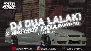 Download lagu DJ DUA LALAKI X MASHUP INDIA ( BOOTLEG ) mp3