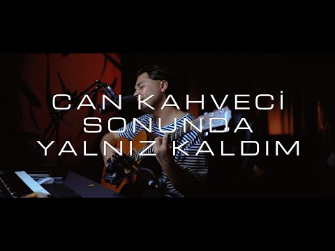 Can Kahveci - Sonunda Yalnız Kaldım Cover (Sevda Solak) Live