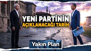 Yeni Partinin Açıklanacağı Tarih Netleşiyor! CHP'de Tarihi Bölünme | Y