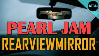 Pearl Jam | Rearviewmirror [Lyric Video]