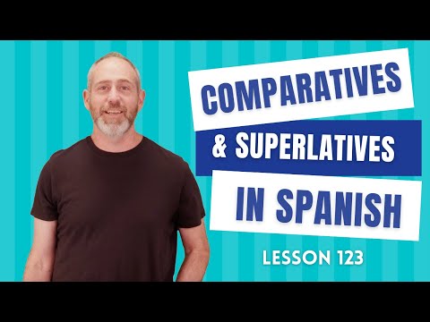Comparatives and Superlatives in Spanish | The Language Tutor *Lesson 123*