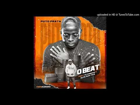Puto Prata - O beat (feat. Dj habias & Dj black fox) |Áudio oficial