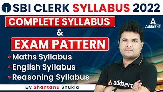 SBI Clerk Syllabus 2022 | SBI Clerk Syllabus & Exam Pattern 2022 | Shantanu Shukla