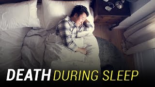Why Do Some People Die in Their Sleep?