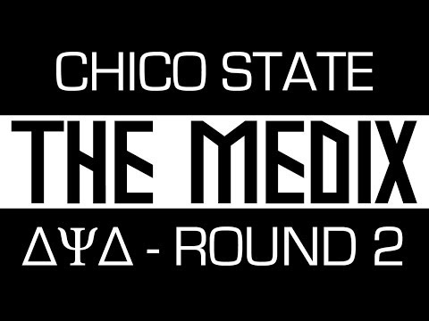 The Medix - Delta Psi Delta Round 2 - Chico State Party