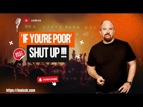 Louis CK Drops Truth Bomb: "If You're Poor, Just Shut Up!" – Brutally Funny Stand-Up 2025