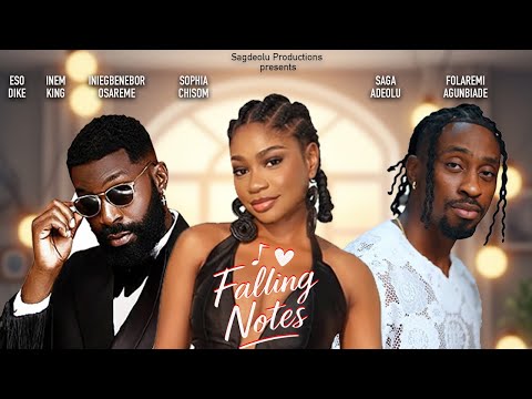 FALLING NOTES (Full Movie 2025) | Saga Adeoluwa | Sophia Chisom 'Soso' | Latest Nollywood Drama