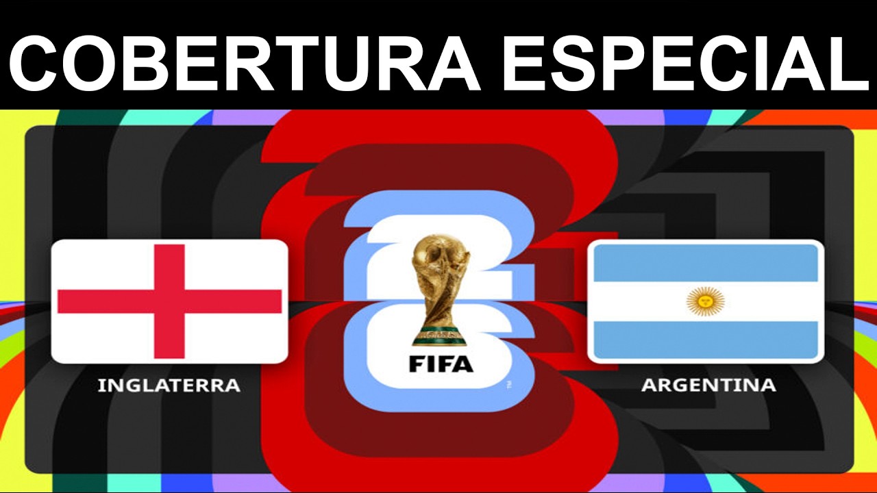 MUNDIAL DE FÚTBOL 2026
INGLATERRA VS ARGENTINA SEMIFINAL